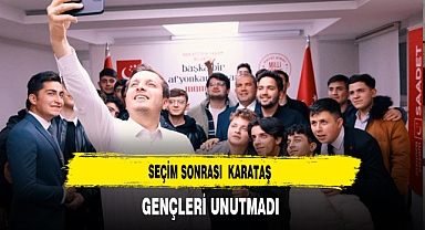 Seçim Sonrası Karataş Gençleri Unutmadı