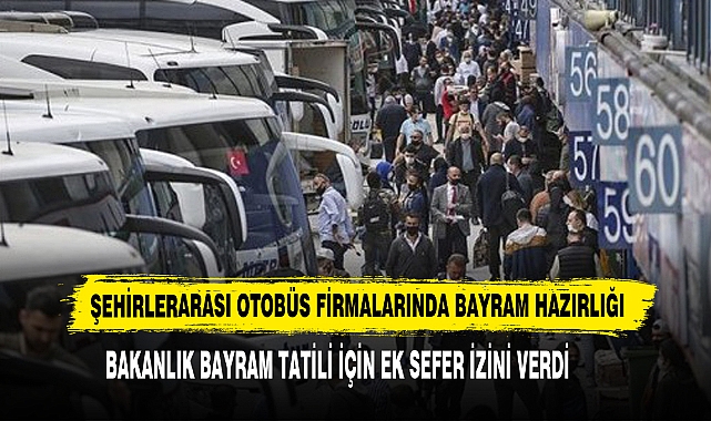 Şehirlerarası Otobüs Firmalarında Bayram Hazırlığı