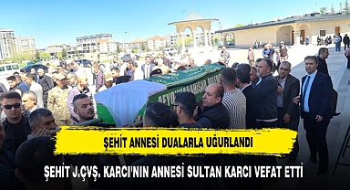 ŞEHİT ANNESİ DUALARLA UĞURLANDI
