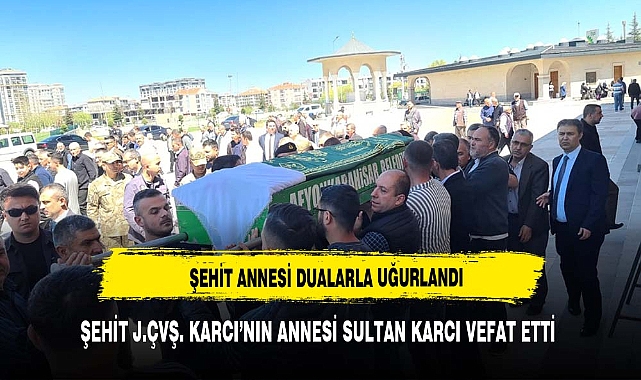 ŞEHİT ANNESİ DUALARLA UĞURLANDI
