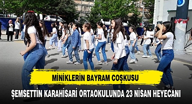 ŞEMSETTİN KARAHİSARİ ORTAOKULUNDA 23 NİSAN HEYECANI