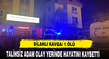 Silahlı Kavga: 1 Ölü