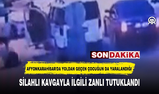 SİLAHLI KAVGAYLA İLGİLİ ZANLI TUTUKLANDI