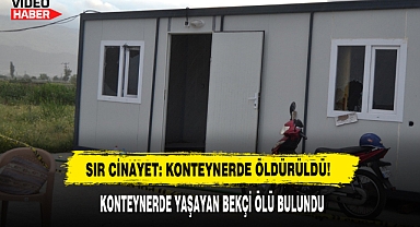 Sır Cinayet: Konteynerde Öldürüldü!
