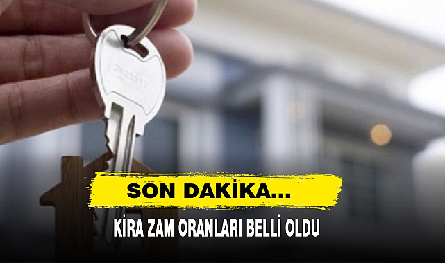 Son Dakika… Kira Zam Oranları Belli Oldu