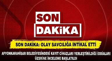 Son Dakika: Olay Savcılığa İntikal Etti! Afyonkarahisar Belediyesine Kayıt Cihazları Yerleştirildiği İddiaları Üzerine İnceleme Başlatıldı