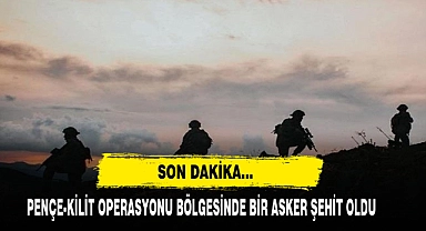 Son Dakika… Pençe-Kilit Operasyonu Bölgesinde Bir Asker Şehit Oldu