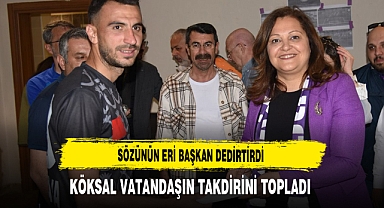 Sözünün Eri Başkan Dedirttirdi Köksal Vatandaşın Takdirini Topladı