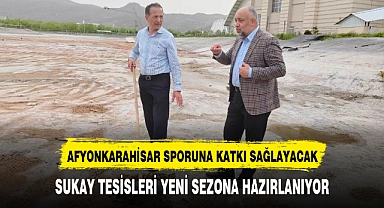 SUKAY TESİSLERİ YENİ SEZONA HAZIRLANIYOR