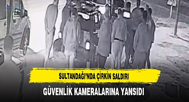 Sultandağı'nda Çirkin Saldırı Güvenlik Kameralarına Yansıdı