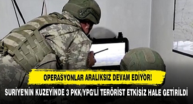 Suriye'nin Kuzeyinde 3 PKK/YPG'li Terörist Etkisiz Hale Getirildi