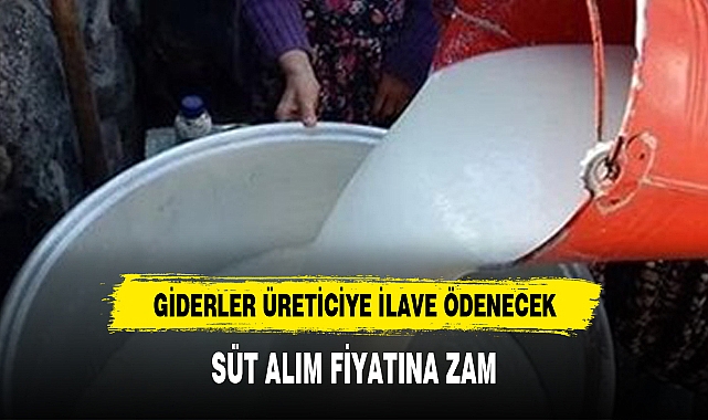 SÜT ALIM FİYATINA ZAM