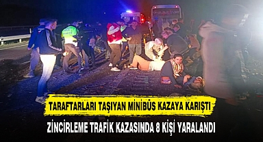 TARAFTARLARI TAŞIYAN MİNİBÜS KAZAYA KARIŞTI