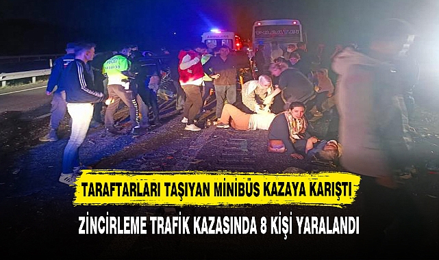 TARAFTARLARI TAŞIYAN MİNİBÜS KAZAYA KARIŞTI