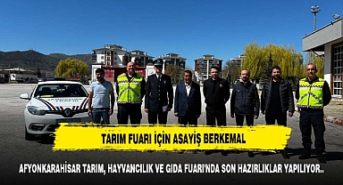 TARIM FUARI İÇİN ASAYİŞ BERKEMAL