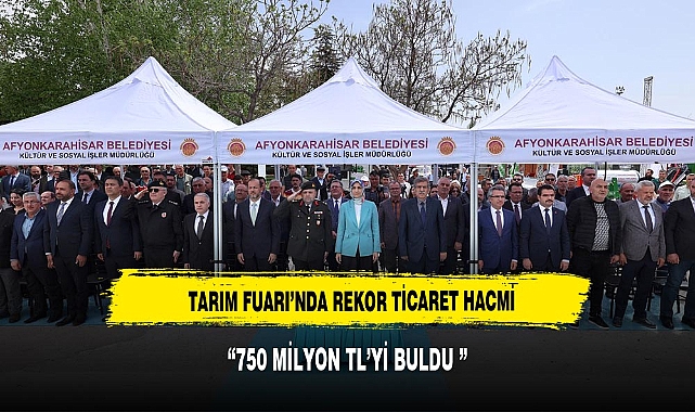TARIM FUARI’NDA REKOR TİCARET HACMİ