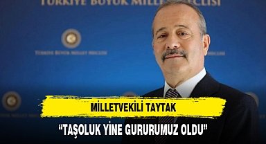 “TAŞOLUK YİNE GURURUMUZ OLDU”