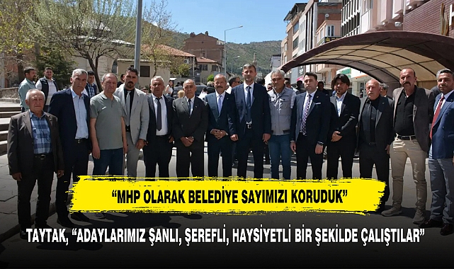 TAYTAK, “ADAYLARIMIZ ŞANLI, ŞEREFLİ, HAYSİYETLİ BİR ŞEKİLDE ÇALIŞTILAR”