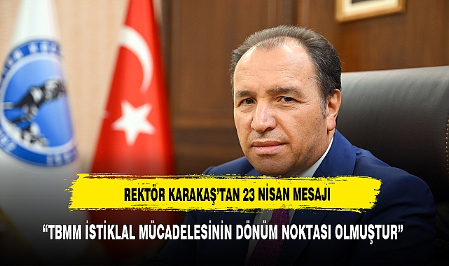 "TBMM İSTİKLAL MÜCADELESİNİN DÖNÜM NOKTASI OLMUŞTUR"