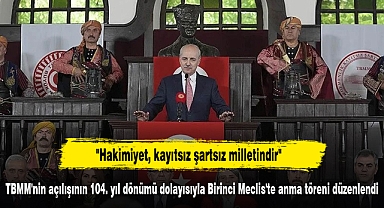 TBMM'nin açılışının 104. yıl dönümü dolayısıyla Birinci Meclis'te anma töreni düzenlendi