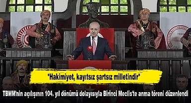 TBMM'nin açılışının 104. yıl dönümü dolayısıyla Birinci Meclis'te anma töreni düzenlendi