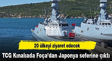 TCG Kınalıada Foça’dan Japonya seferine çıktı