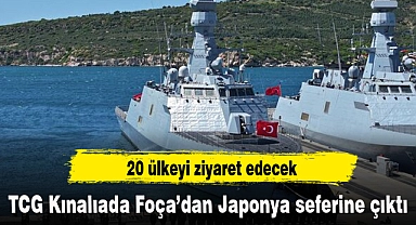 TCG Kınalıada Foça’dan Japonya seferine çıktı