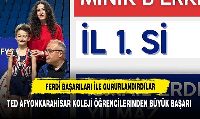TED AFYONKARAHİSAR KOLEJİ ÖĞRENCİLERİNDEN BÜYÜK BAŞARI