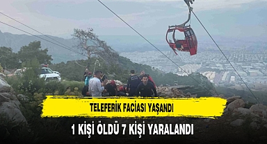 Teleferik Faciası: 1 Ölü 7 Yaralı