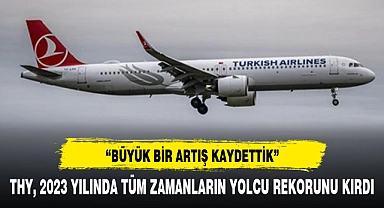 THY, 2023 YILINDA TÜM ZAMANLARIN YOLCU REKORUNU KIRDI