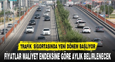 TRAFİK SİGORTASINDA YENİ DÖNEM BAŞLIYOR
