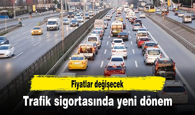 Trafik sigortasında yeni dönem: Fiyatlar değişecek