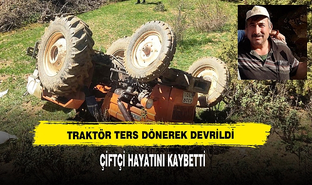 Traktör Ters Dönerek Devrildi