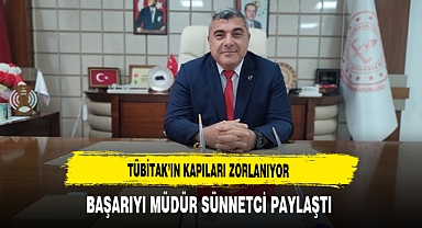 TÜBİTAK'ın Kapıları Zorlanıyor Başarıyı Müdür Sünnetci Paylaştı