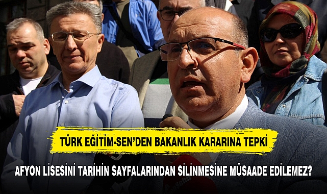 TÜRK EĞİTİM-SEN'DEN BAKANLIK KARARINA TEPKİ