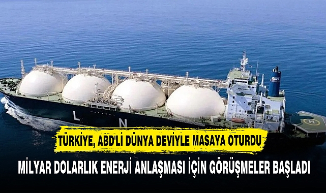 TÜRKİYE, ABD'Lİ DÜNYA DEVİYLE MASAYA OTURDU