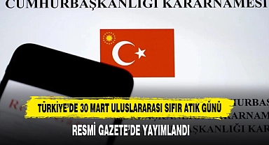 Türkiye’de 30 Mart Uluslararası Sıfır Atık Günü