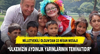 "ÜLKEMİZİN AYDINLIK YARINLARININ TEMİNATIDIR"