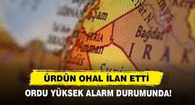 Ürdün Ohal İlan Etti Ordu Yüksek Alarm Durumunda!