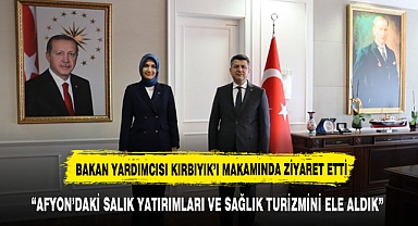VALİ YİĞİTBAŞI BAKAN YARDIMCISI KIRBIYIK'I ZİYARET ETTİ