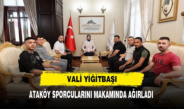 Vali Yiğitbaşı  Ataköy Sporcularını Makamında Ağırladı
