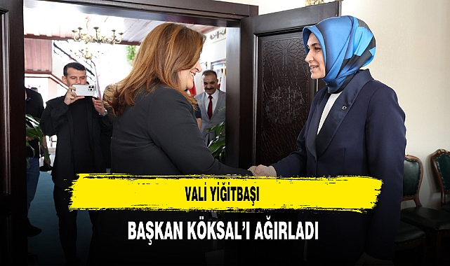 Vali Yiğitbaşı Başkan Köksal'ı Ağırladı