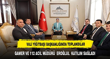 VALİ YİĞİTBAŞI BAŞKANLIĞINDA TOPLANDILAR