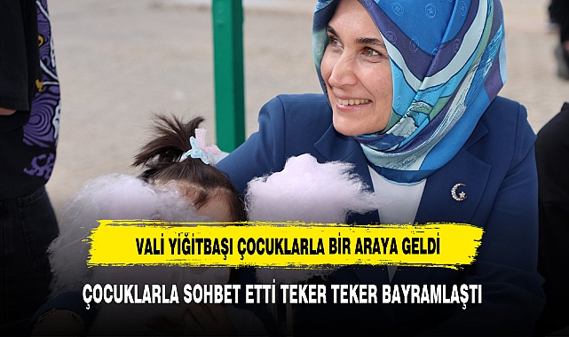 Vali Yiğitbaşı, Çocuk Evleri Sitesinde Bayram Sevinci Yaşattı