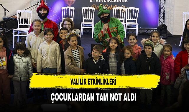 Valilik Etkinlikleri Çocuklardan Tam Not Aldı