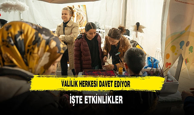 Valilik Herkesi Davet Ediyor İşte Etkinlikler