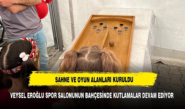 VEYSEL EROĞLU SPOR SALONUNUN BAHÇESİNDE KUTLAMALAR DEVAM EDİYOR