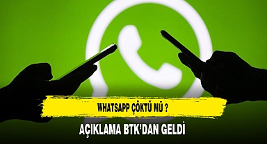 WhatsApp Çöktü Mü ? Açıklama BTK'da Geldi