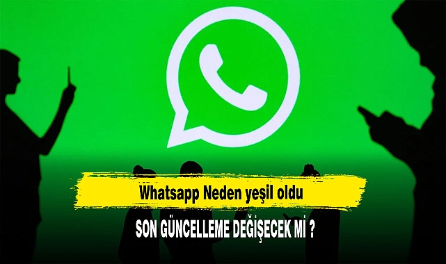 WhatsApp Neden Yeşil Oldu?