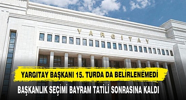 Yargıtay Başkanı 15. Turda da Belirlenemedi